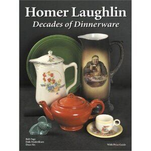 Homer Laughlin Decades of Dinnerware with 2010-2011 Price Guide Hardcover Book